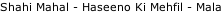 Shahi Mahal - Haseeno Ki Mehfil - Mala