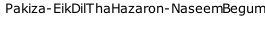 Pakiza-EikDilThaHazaron-NaseemBegum