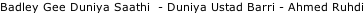 Badley Gee Duniya Saathi  - Duniya Ustad Barri - Ahmed Ruhdi