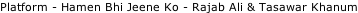 Platform - Hamen Bhi Jeene Ko - Rajab Ali & Tasawar Khanum