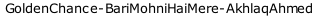GoldenChance-BariMohniHaiMere-AkhlaqAhmed